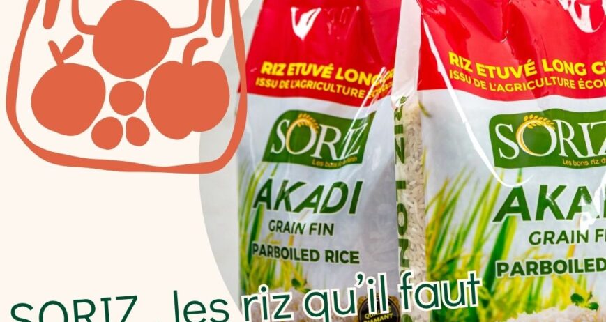 LE RIZ ÉTUVÉ SORIZ : LA QUALITÉ QUI SE VOIT, LE GOÛT QUI SE SAVOURE !